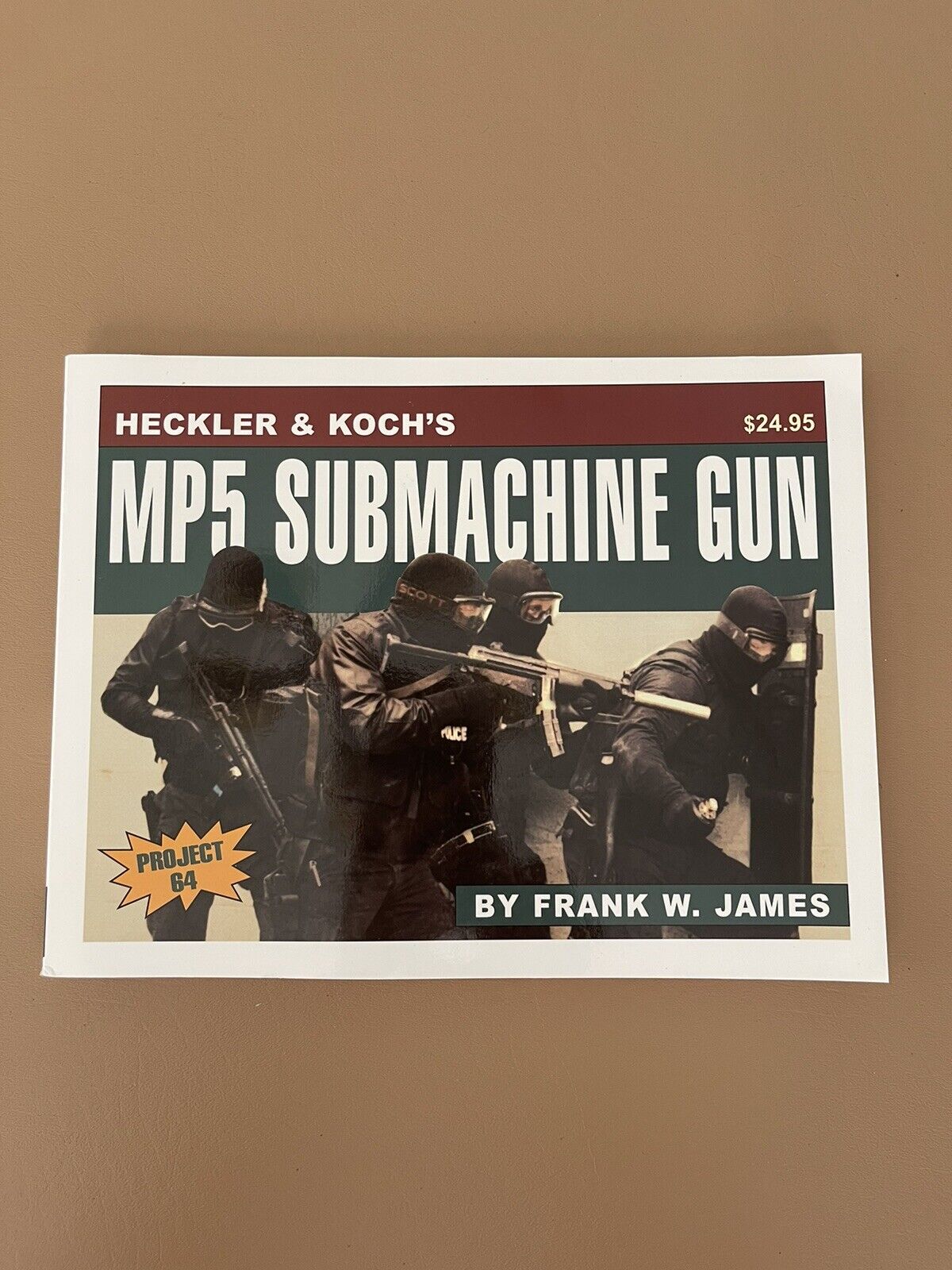 HECKLER & KOCH\'S 9MM MP5 SUBMACHINE GUN by Frank W. James