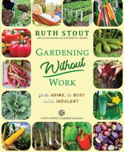 Ruth Stout Gardening Without Work (Paperback) Ruth Stout Classics
