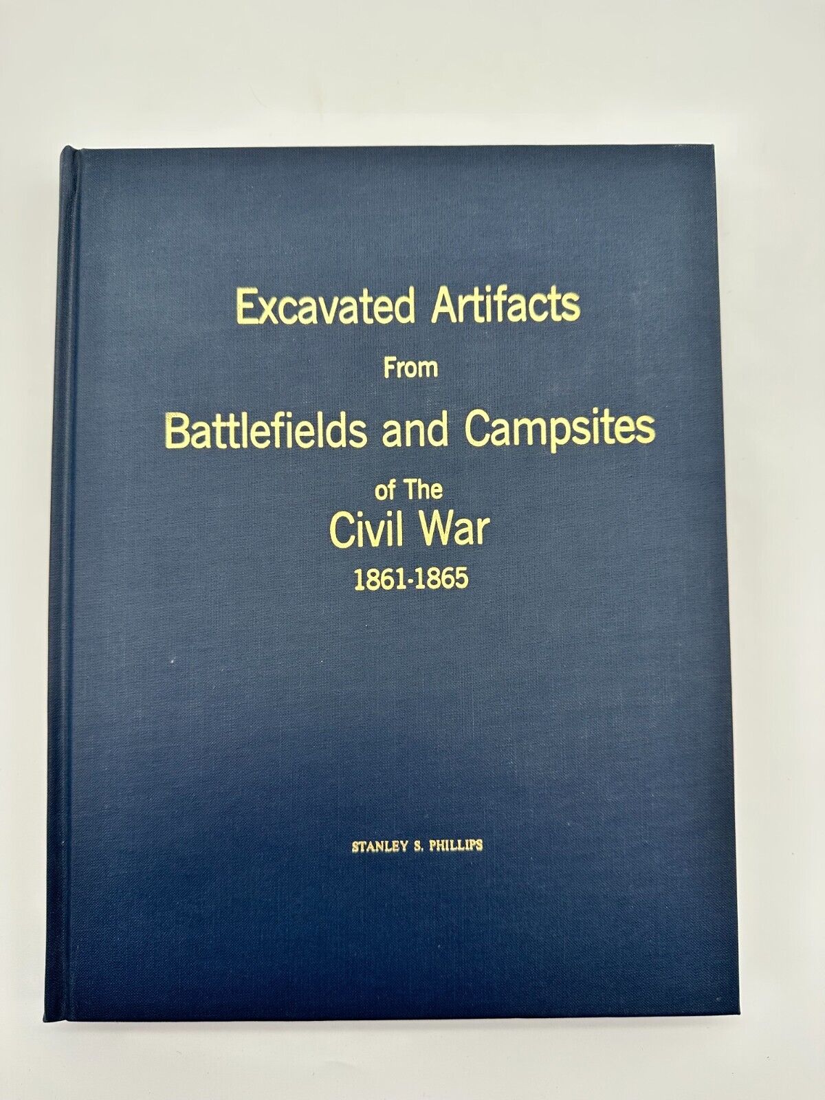 Excavated Artifacts from Battlefields and Campsites of the Civil War Phillips