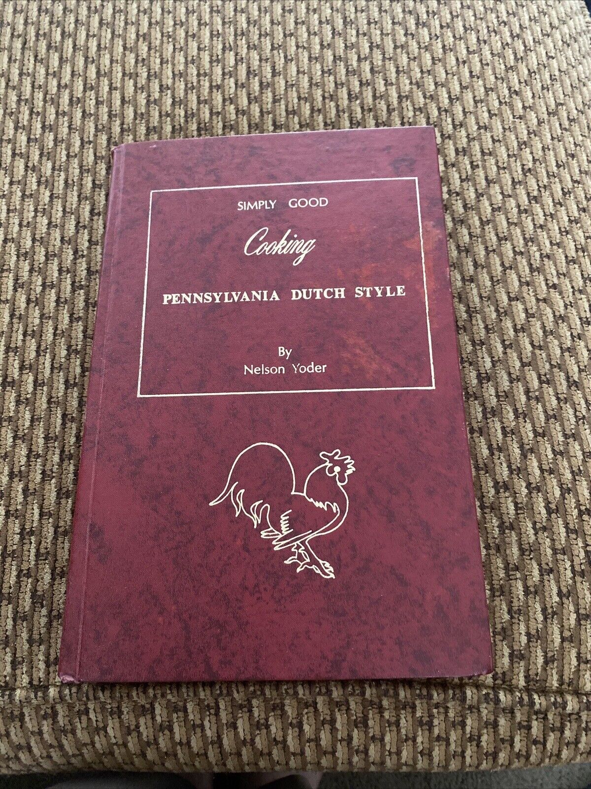1977 Signed Simply Good: Cooking Pennsylvania Dutch Sty/Nelson Yoder 1st Edition