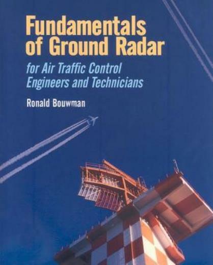 Fundamentals Of Ground Radar: For Air Traffic Control Engineers And Technic...