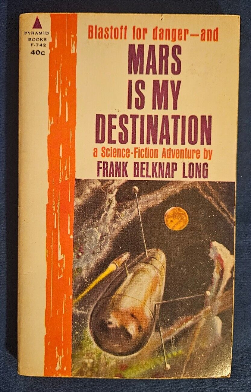 Mars is my Destination Frank Belknap Long PB 1st Pyramid (1962)