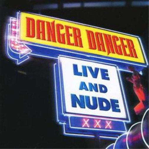 Danger Danger Live and Nude (CD) Album