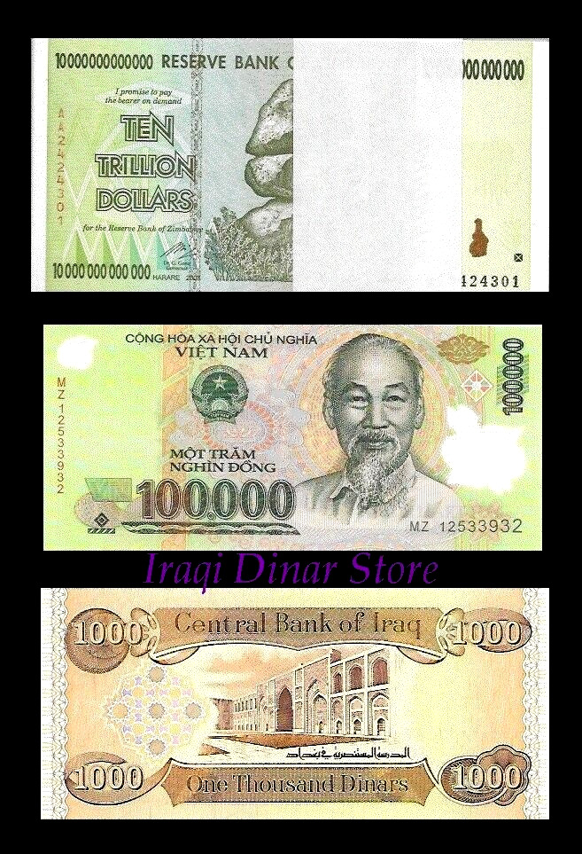 10 Trillion Zimbabwe Dollars,  100,000 Vietnam Dong & 1,000 Iraq Iraqi Dinar Unc