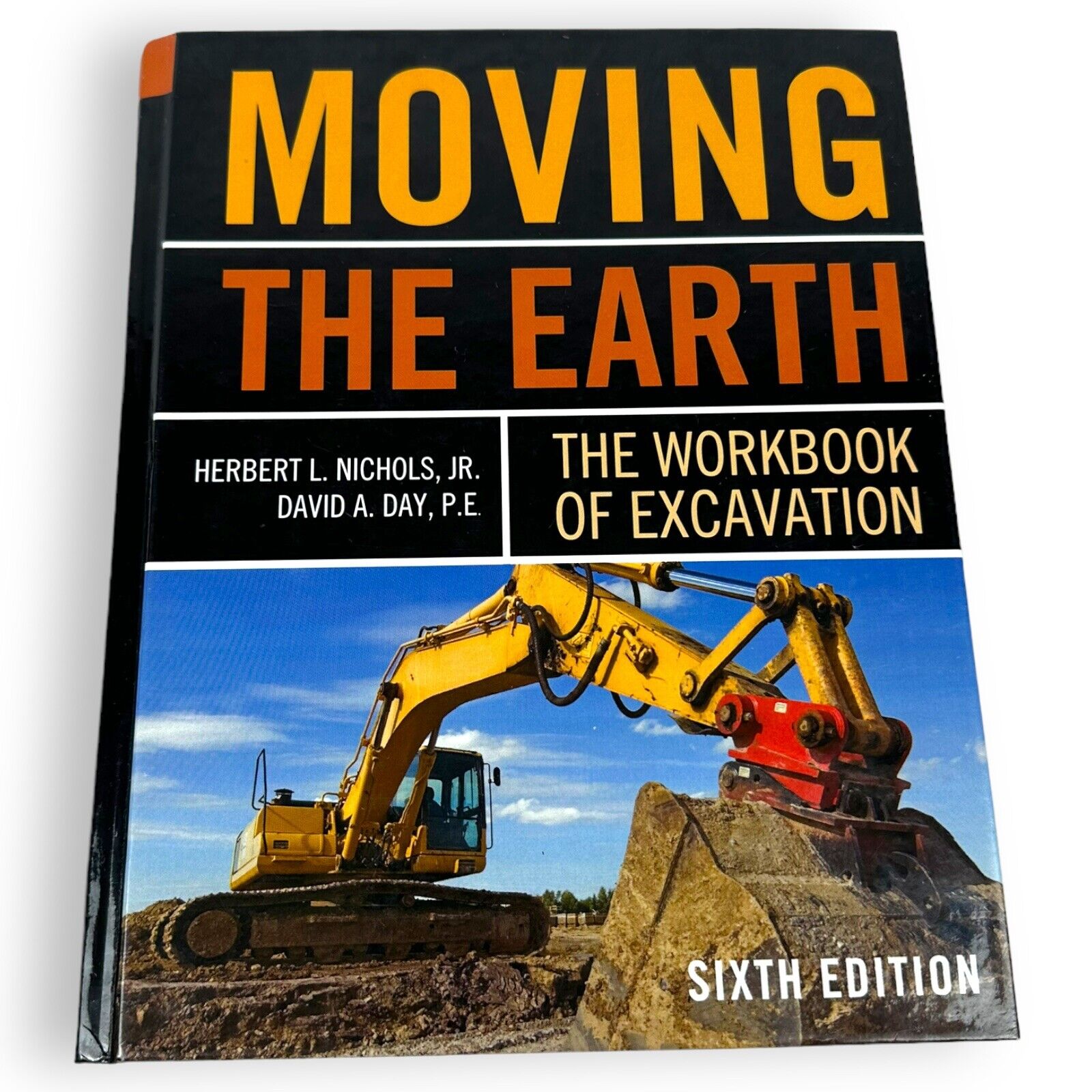 Moving The Earth: The Workbook of Excavation, 6th Edition