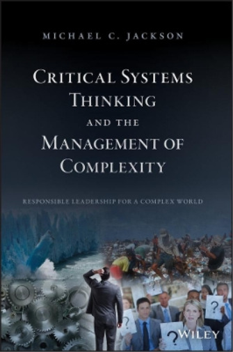 Michael C. Jack Critical Systems Thinking and the Management of Compl (Hardback)