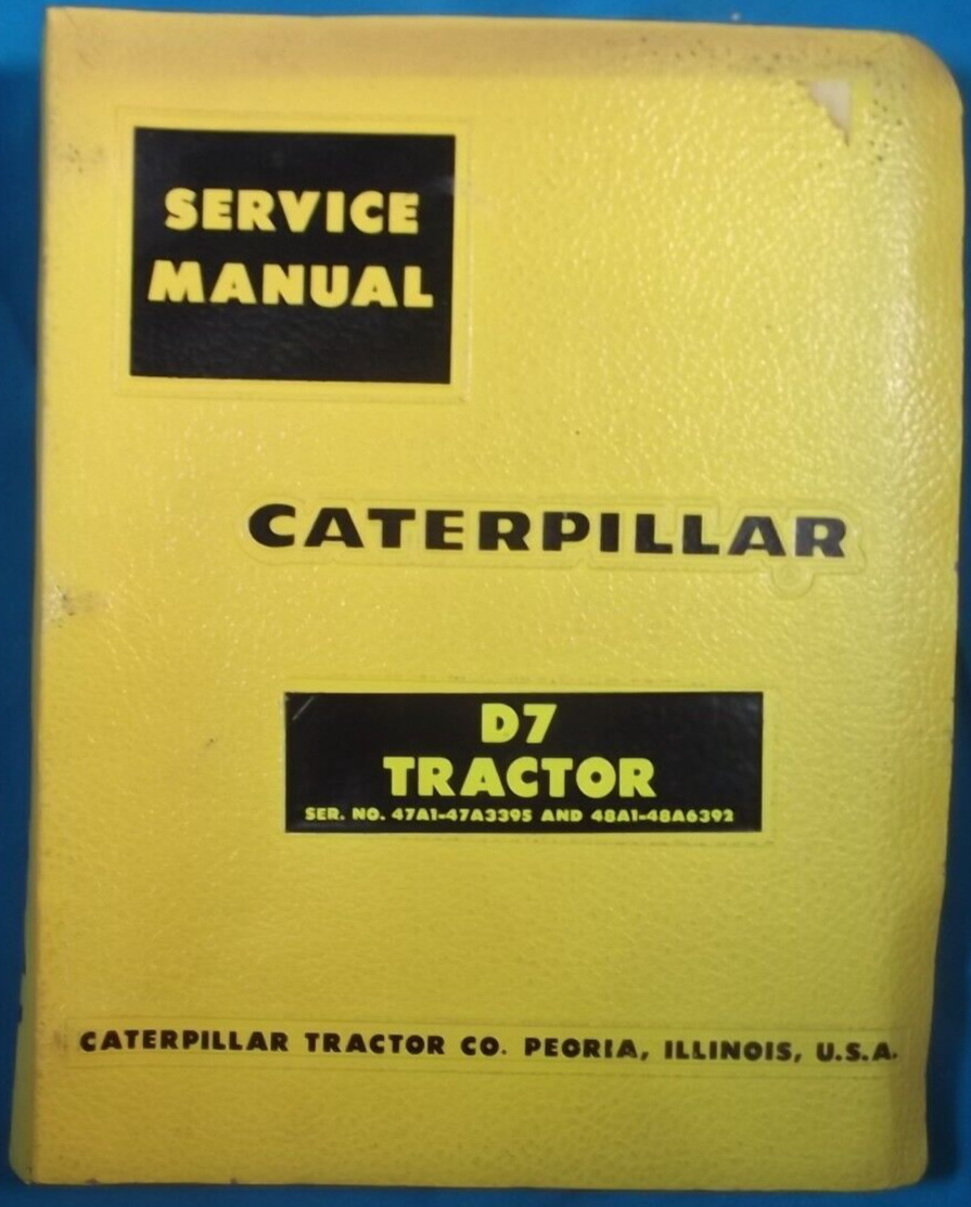 CAT CATERPILLAR D7 D7E TRACTOR DOZER SERVICE SHOP REPAIR MANUAL BOOK 47A1- 48A1-