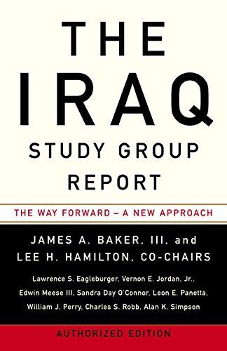 The Iraq Study Group Report: The Way Forward - A New Approach by The Iraq Study