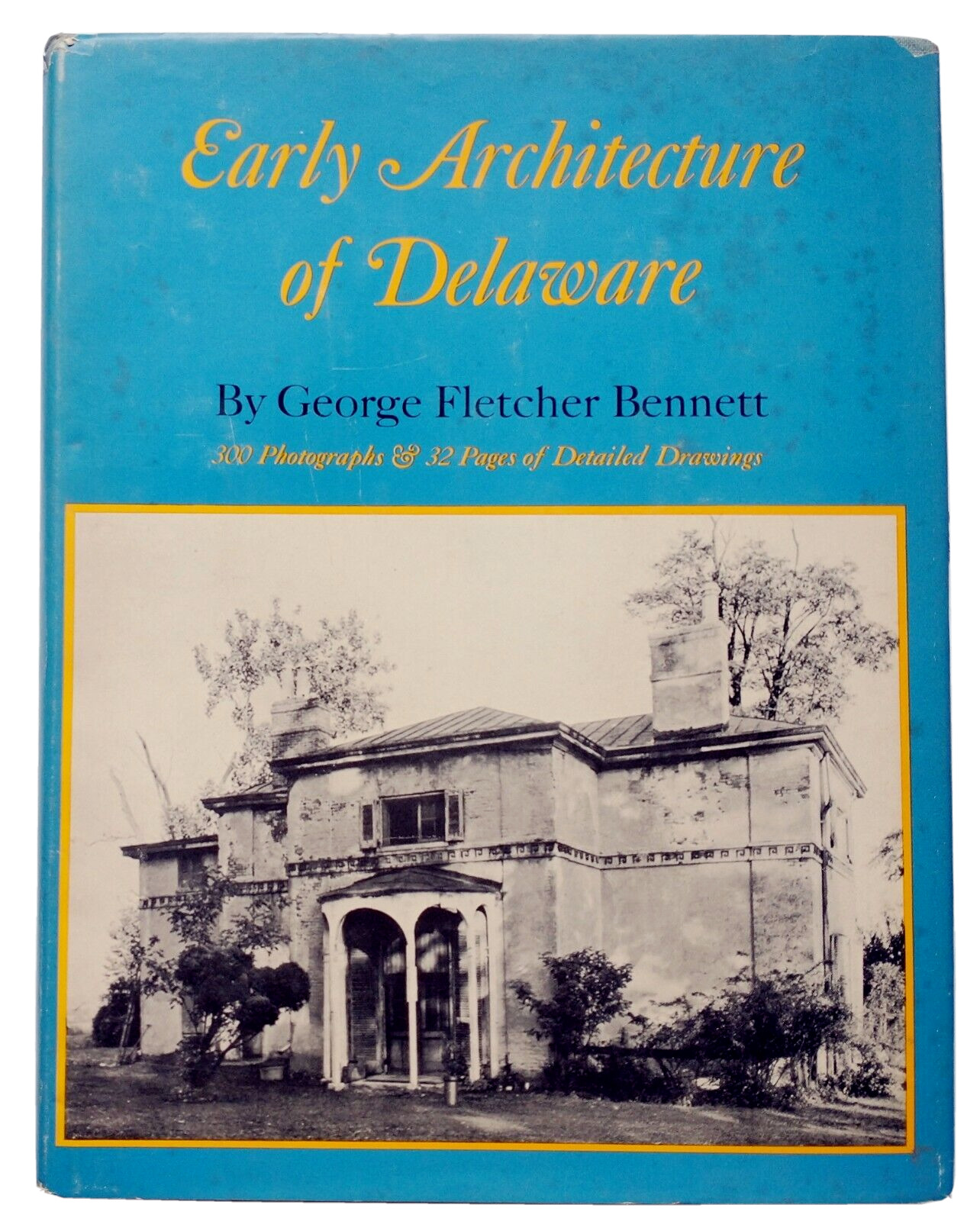 Early Architecture Of Delaware Bennett Hardcover Dust Jacket 1932