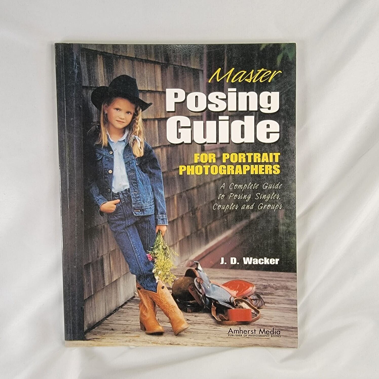 Master Posing Guide for Portrait Photographers by J.D. Wacker 2002