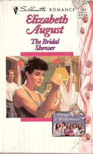Bridal Shower (Always A Bridesmaid) (Silhouette Romance) by Elizabeth August