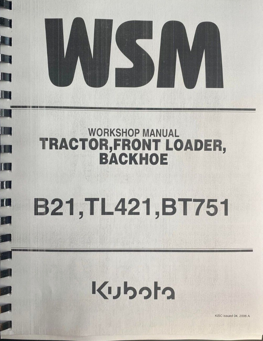 FARM BACKHOE TRACTOR LOADER Workshop Manual KUBOTA B21 TL421 BT751