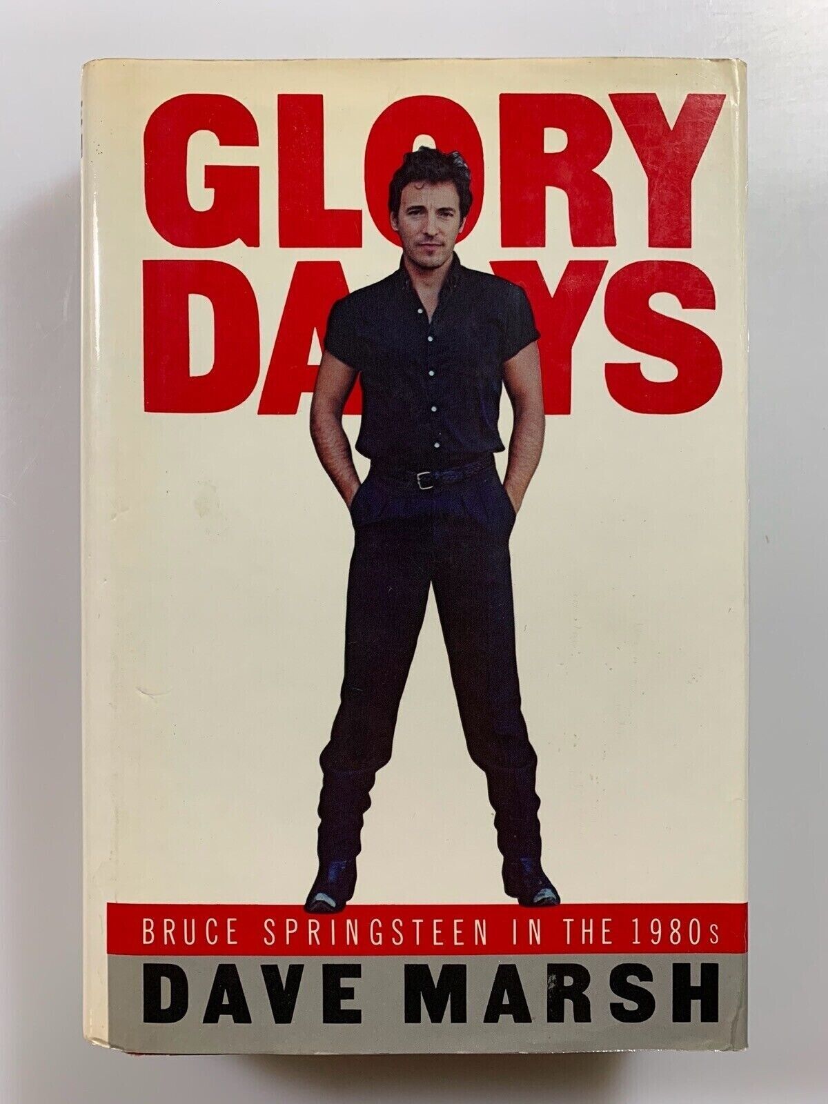 GLORY DAYS: BRUCE SPRINGSTEEN In The 1980\'s DAVE MARSH Hardcover 1st Ed. BIO