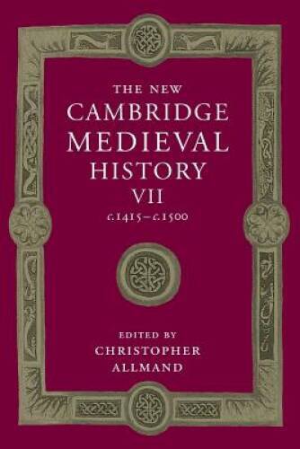 The New Cambridge Medieval History: Volume 7, c1415-c1500 - VERY GOOD