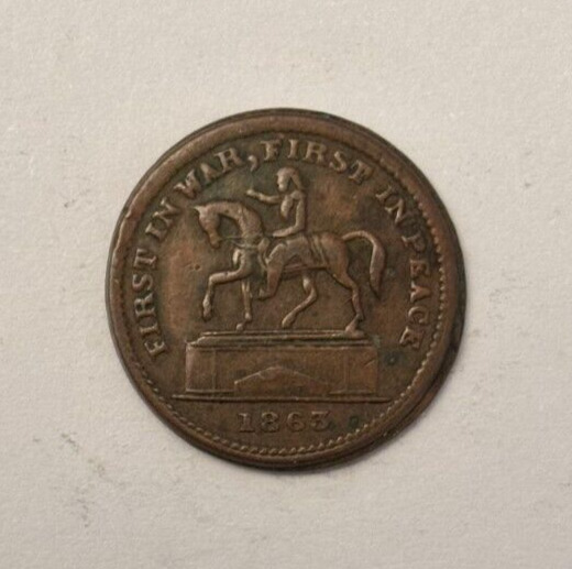 1863 CIVIL WAR TOKEN FIRST IN WAR FIRST IN PEACE UNION FOREVER--ATTRACTIVE.