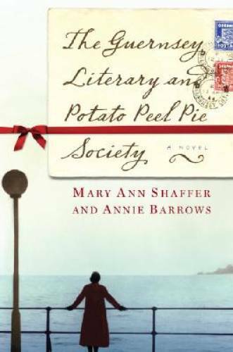 The Guernsey Literary and Potato Peel Pie Society: A Novel - Hardcover - GOOD
