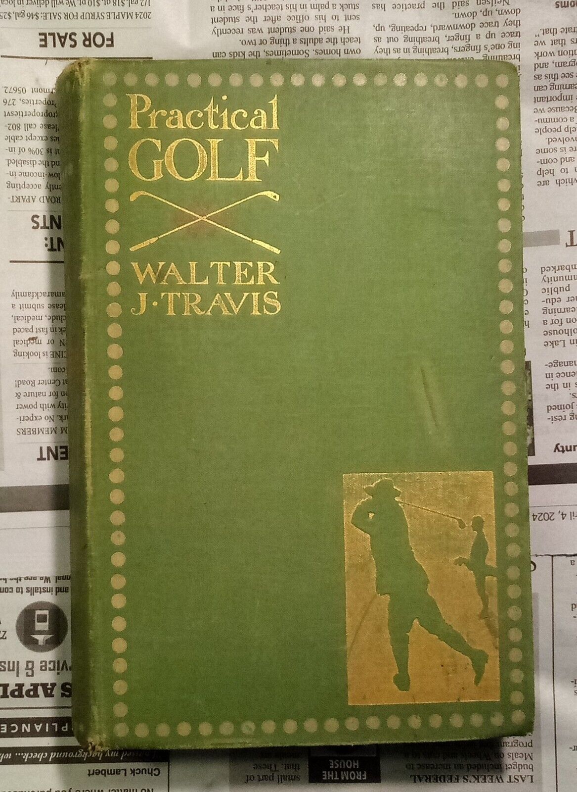 Practical Golf - Walter J Travis - 1902
