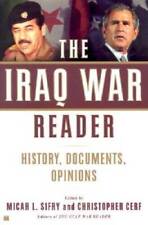 The Iraq War Reader: History, Documents, Opinions - Paperback - GOOD picture