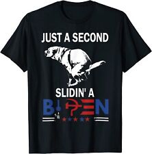 Just A Second Slidein' A Biden Political Gift Unisex T-Shirt picture