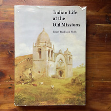 Indian Life at the Old Missions 1st Edition 1982 Edith Buckland Webb picture