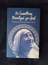Mother Teresa Essential Teachings Do Something Beautiful for God 2020 Soft Cover picture