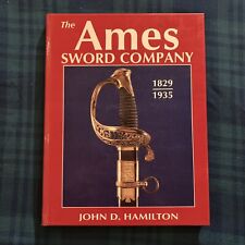 The Ames Sword Company 1829-1935 John D Hamilton 1994 2nd Print picture