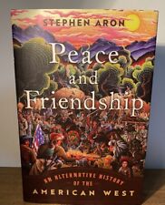 Peace and Friendship  An Alternative History of the American West Oxford Press picture