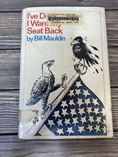I’ve Decided I Want My Seat Back Bill Mauldin 1965 Hardback Book  picture