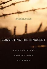 Convicting the Innocent: Where Criminal Prosecutions Go Wrong picture