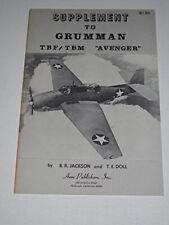 SUPPLEMENT TO GRUMMAN TBF/TBM AVENGER (SUPPLEMENT TO AERO By B. R. Jackson & T. picture