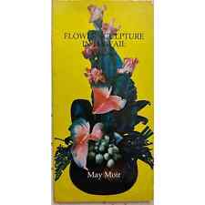 FLOWER SCULPTURE IN HAWAII: A Handbook By: May Moir picture