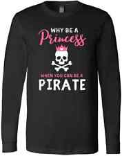 Why Be Princess When You Can Be Pirate Saying Funny Birthday Trendy T-Shirt picture