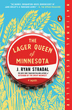 The Lager Queen of Minnesota: A Novel by Stradal, J. Ryan picture