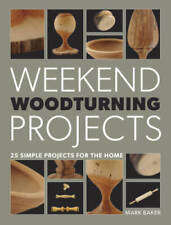 Weekend Woodturning Projects: 25 Simple Projects for the Home - Paperback - GOOD picture