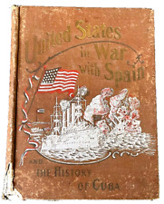 UNITED STATES IN WAR WITH SPAIN K.T. BOWLAND Antique 1898 Hardcover History Book picture