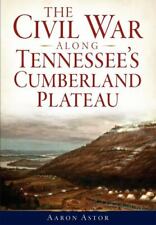 The Civil War along Tennessee's Cumberland Plateau, Tennessee, Civil War Series, picture