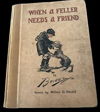 Antique 1914 1st Edition When a Feller Needs a Friend Children’s Book Humor picture