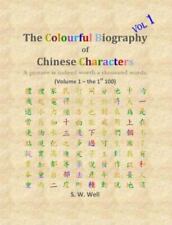 The Colourful Biography of Chinese Characters, Volume 1: The Complete Book of Ch picture