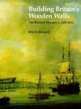 Building Britain's Wooden Walls: The - Hardcover, by Barnard John E. - Good picture