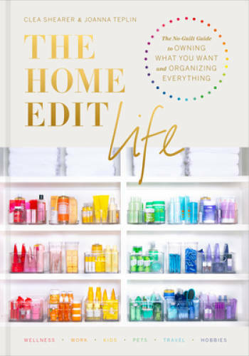 The Home Edit Life: The No-Guilt Guide to Owning What You Want and Organi - GOOD The Home Edit Life: The No-Guilt Guide to Owning What You Want and Organi - GOOD