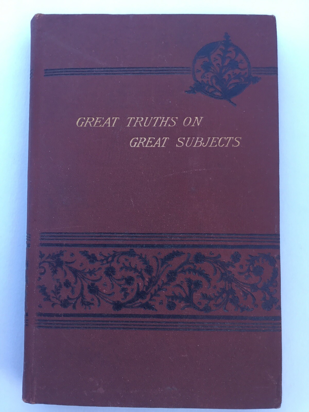 Great Truths On Great Subjects Brighton Lectures Rev Dr Bayley 1900