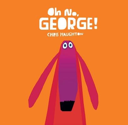 Oh No, George by Haughton, Chris