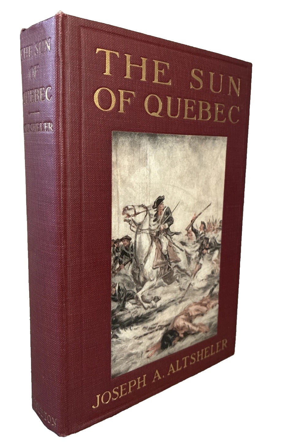 The Sun of Quebec 1919 Joseph A Altsheler 1st Ed French Indian Series V6 The Sun of Quebec 1919 Joseph A Altsheler 1st Ed French Indian Series V6