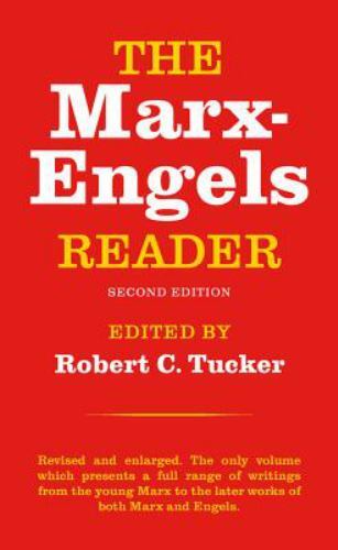 The Marx-Engels Reader by Engels, Friedrich; Marx, Karl The Marx-Engels Reader by Engels, Friedrich; Marx, Karl