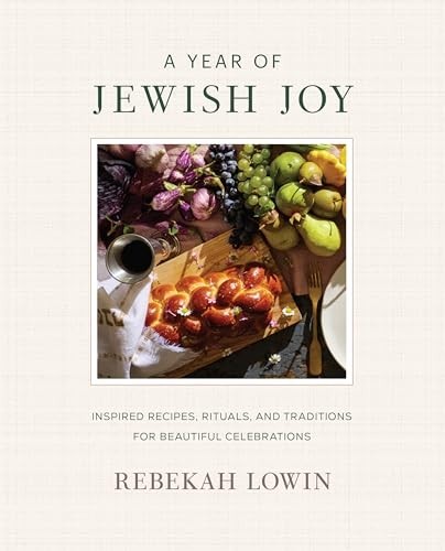 Year of Jewish Joy : Inspired Recipes, Rituals, and Traditions for Beautiful... Year of Jewish Joy : Inspired Recipes, Rituals, and Traditions for Beautiful...