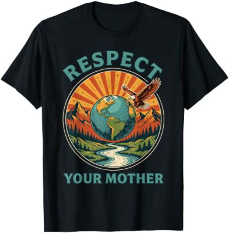 Respect Your Mother Earth Day Vintage National Park Eagle T-Shirt Respect Your Mother Earth Day Vintage National Park Eagle T-Shirt