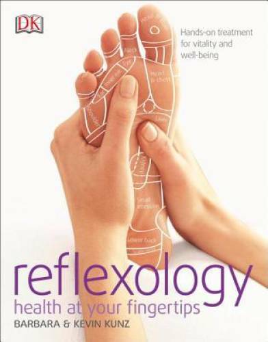 Reflexology: Health at your fingertips - Paperback By Kunz, Barbara - VERY GOOD