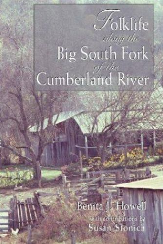 Folklife along the Big South Fork of the Cumberland River : Of the Cumberland...