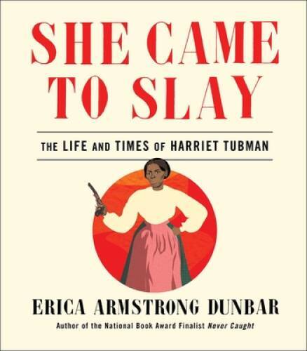 She Came to Slay: The Life and Times of Harriet Tubman - Hardcover - VERY GOOD