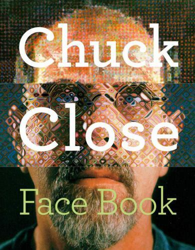 Chuck Close: Face Book - Hardcover By Chuck Close - GOOD